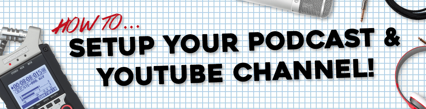 how to set up a youtube channel for your podcast